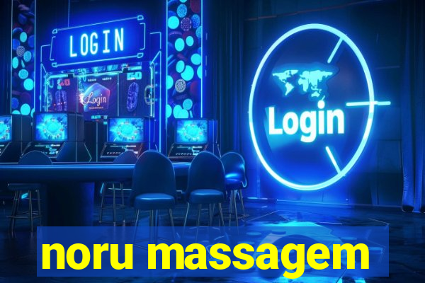 noru massagem